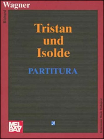 Tristan und Isolde, Partitur (Operas, Partitu) von Ullmann Publishing